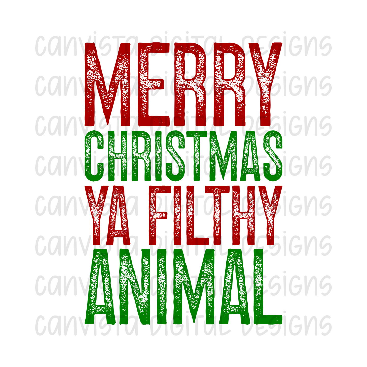 Merry Christmas Ya Filthy Animal PNG File - Digital Design