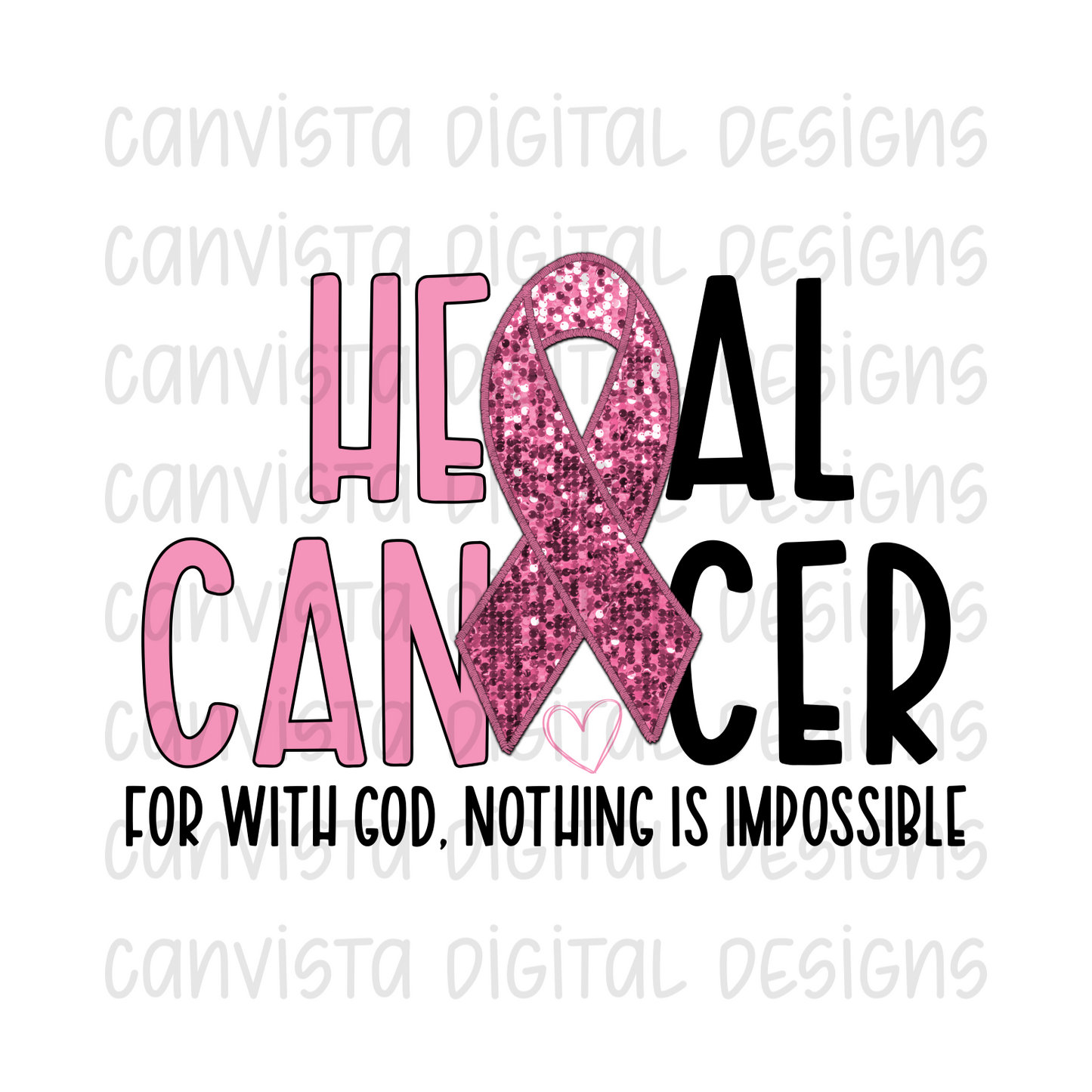 He Can / Heal Cancer - Breast Cancer Awareness - PNG File - Digital Design