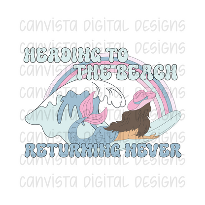 Heading To The Beach. Returning Never PNG File - Coastal Cowgirl - Digital Design