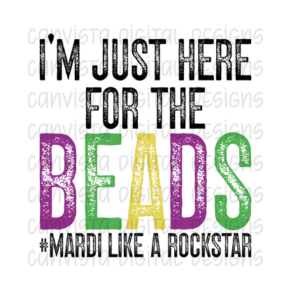 I'm Just Here For The Beads #Mardi Like A Rockstar PNG File - Digital Design