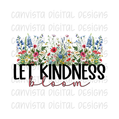 Let Kindness Bloom PNG File - Digital Design