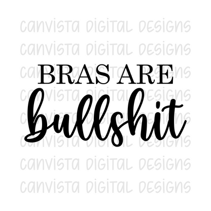 Bras Are Bullshit PNG File-Digital Design