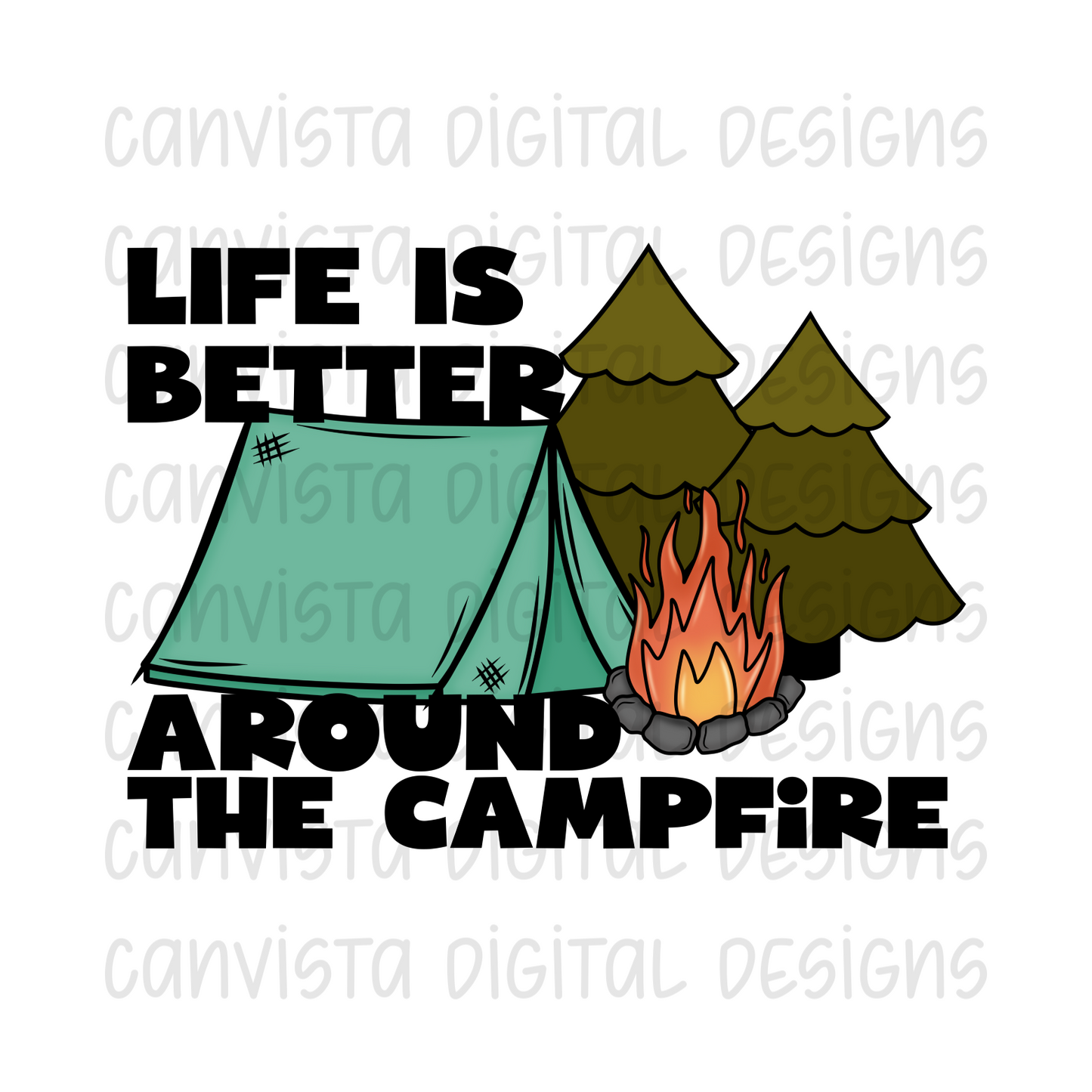 Life is Better Around The Campfire PNG File - Digital Design