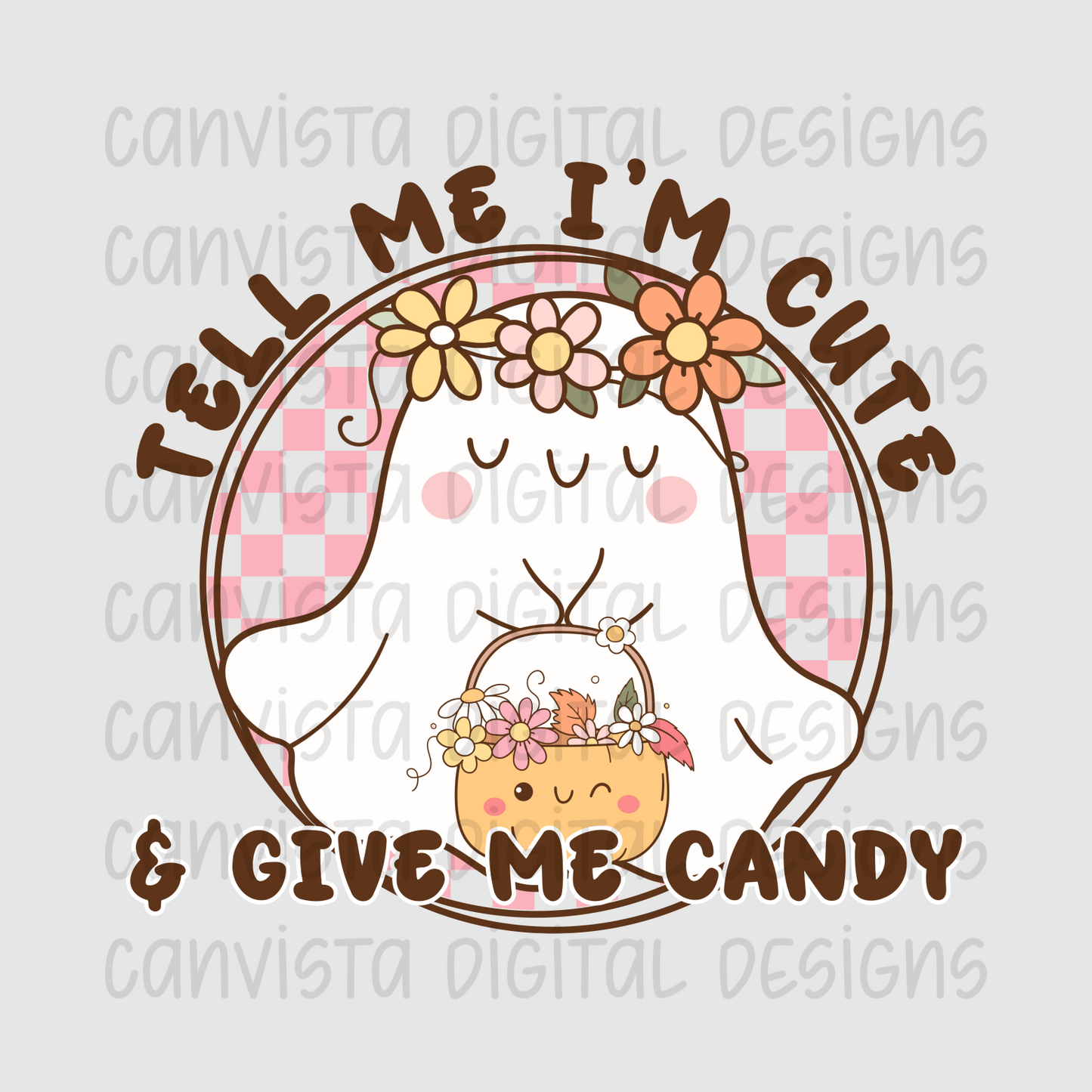 Tell Me I'm Cute & Give Me Candy PNG File - Digital Design