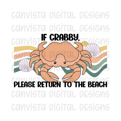 If Crabby, Please Return to the Beach PNG File - Digital Design