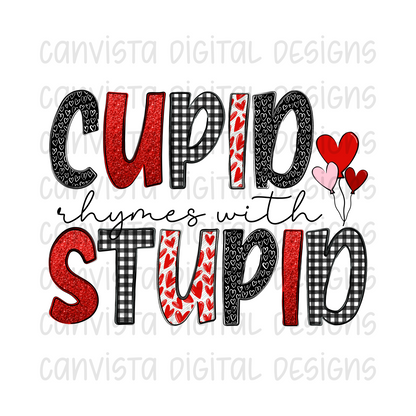 Cupid Rhymes With Stupid PNG File - Digital Design