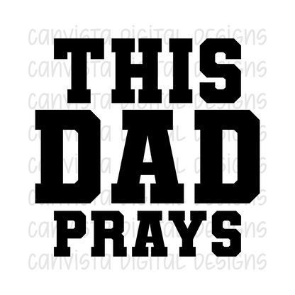 This Dad Prays PNG File - Digital Design