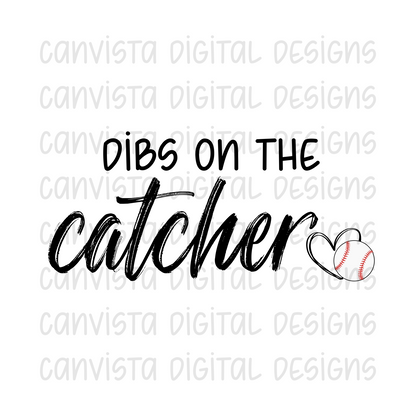 Dibs on the catcher PNG File - Digital Design