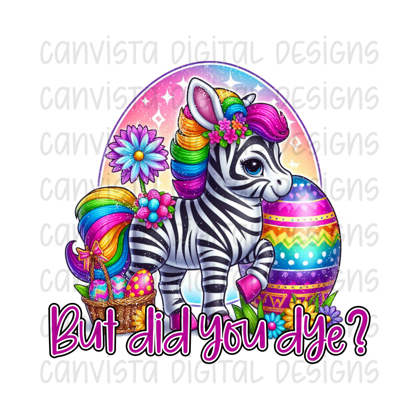 But Did You Dye? PNG File - Digital Design