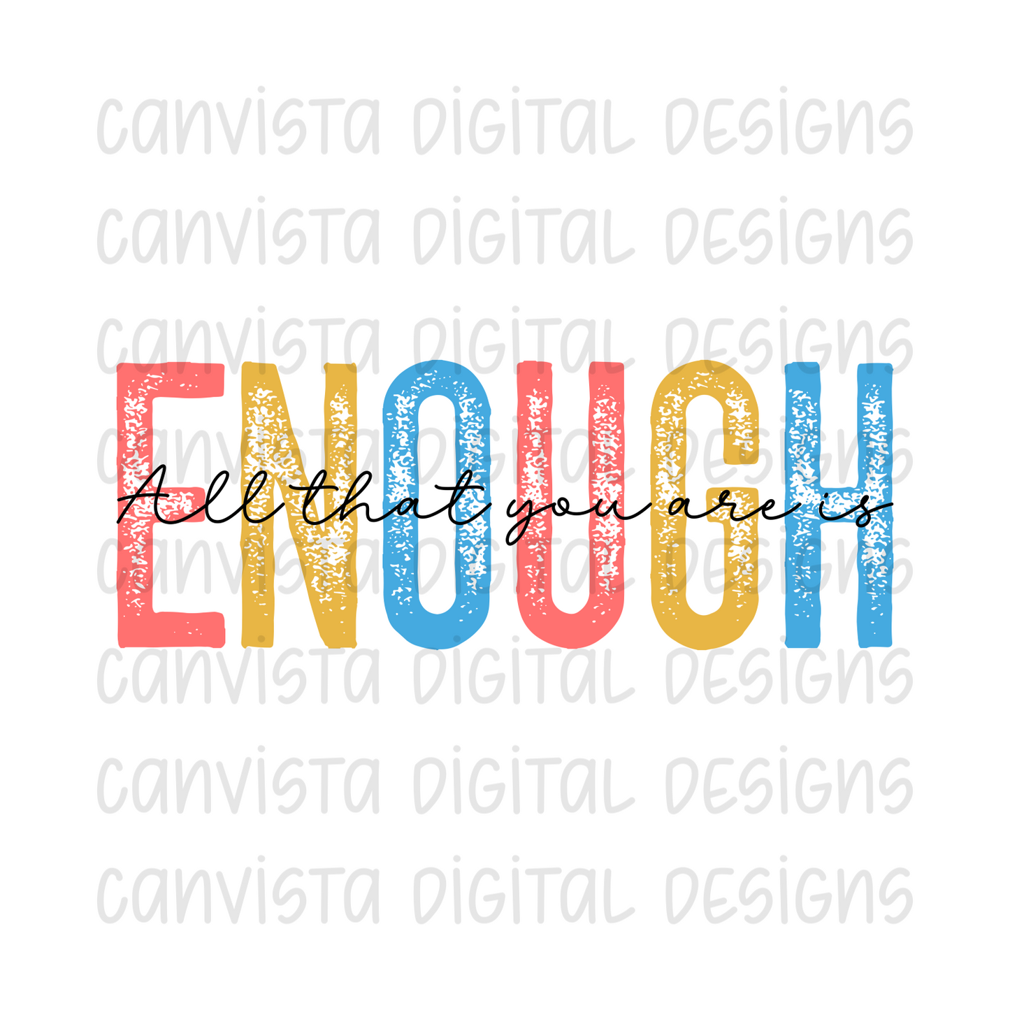 All That You Are Is Enough PNG File - Digital Design