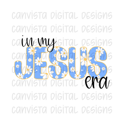 In My Jesus Era PNG File - Digital Design