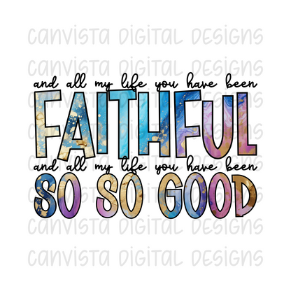 And All My Life You Have Been Faithful PNG File - Digital Design