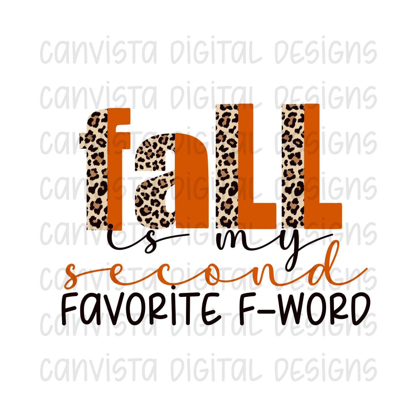 Fall is my Second Favorite F-Word PNG File - Digital Design