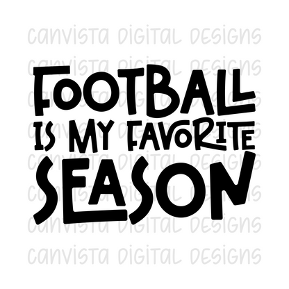 Football is My Favorite Season PNG File - Digital Design