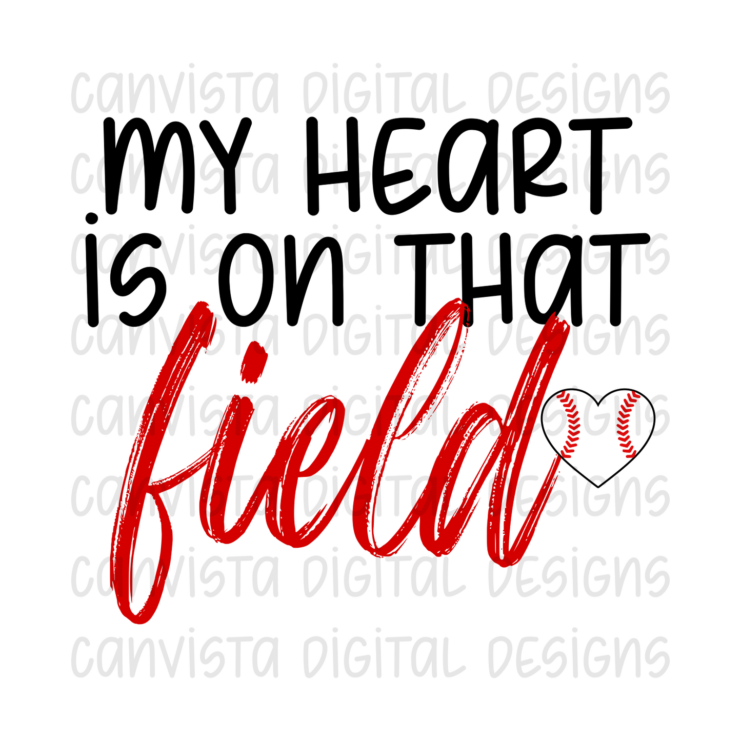 My Heart is on That Field. Baseball PNG File - Digital Design