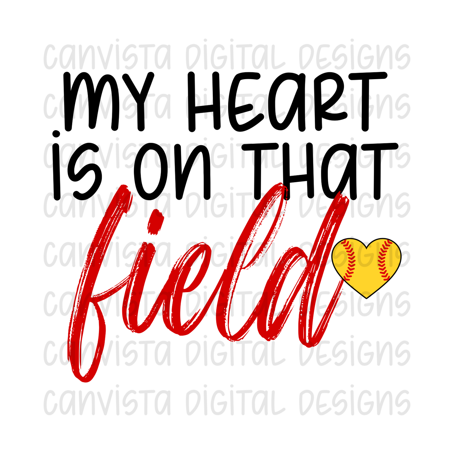 My Heart is on That Field. Softball PNG File - Digital Design