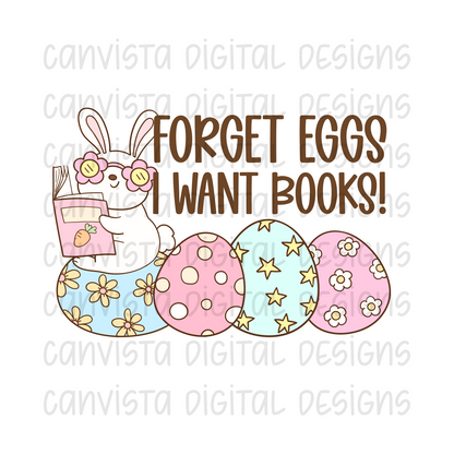 Forget Eggs.. I Want Books PNG File - Digital Design