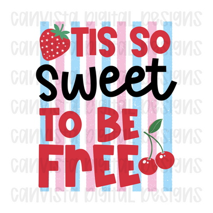 Tis So Sweet To Be Free Digital Design