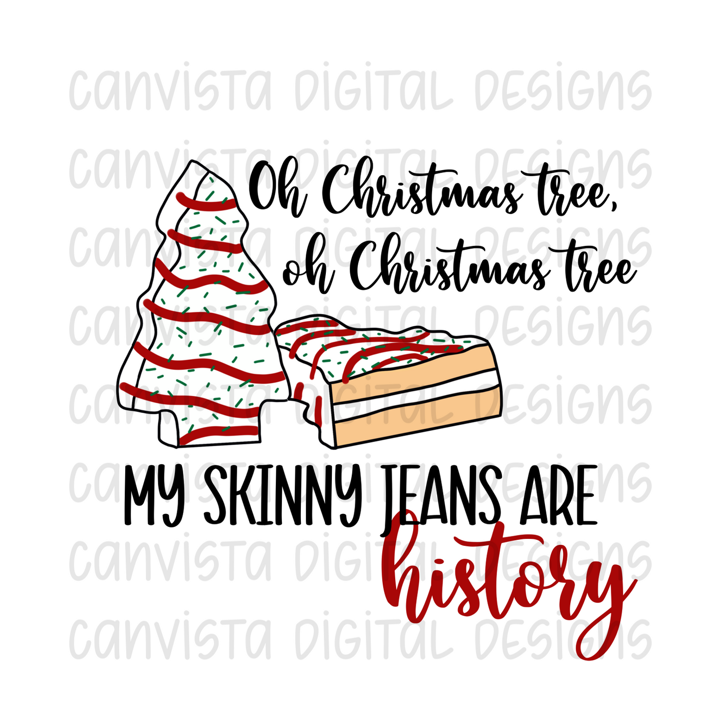 Oh Christmas Tree, My Skinny Jeans are History PNG File - Digital Design