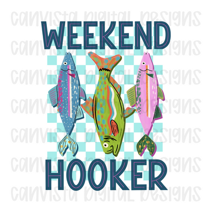Weekend Hooker Digital Design