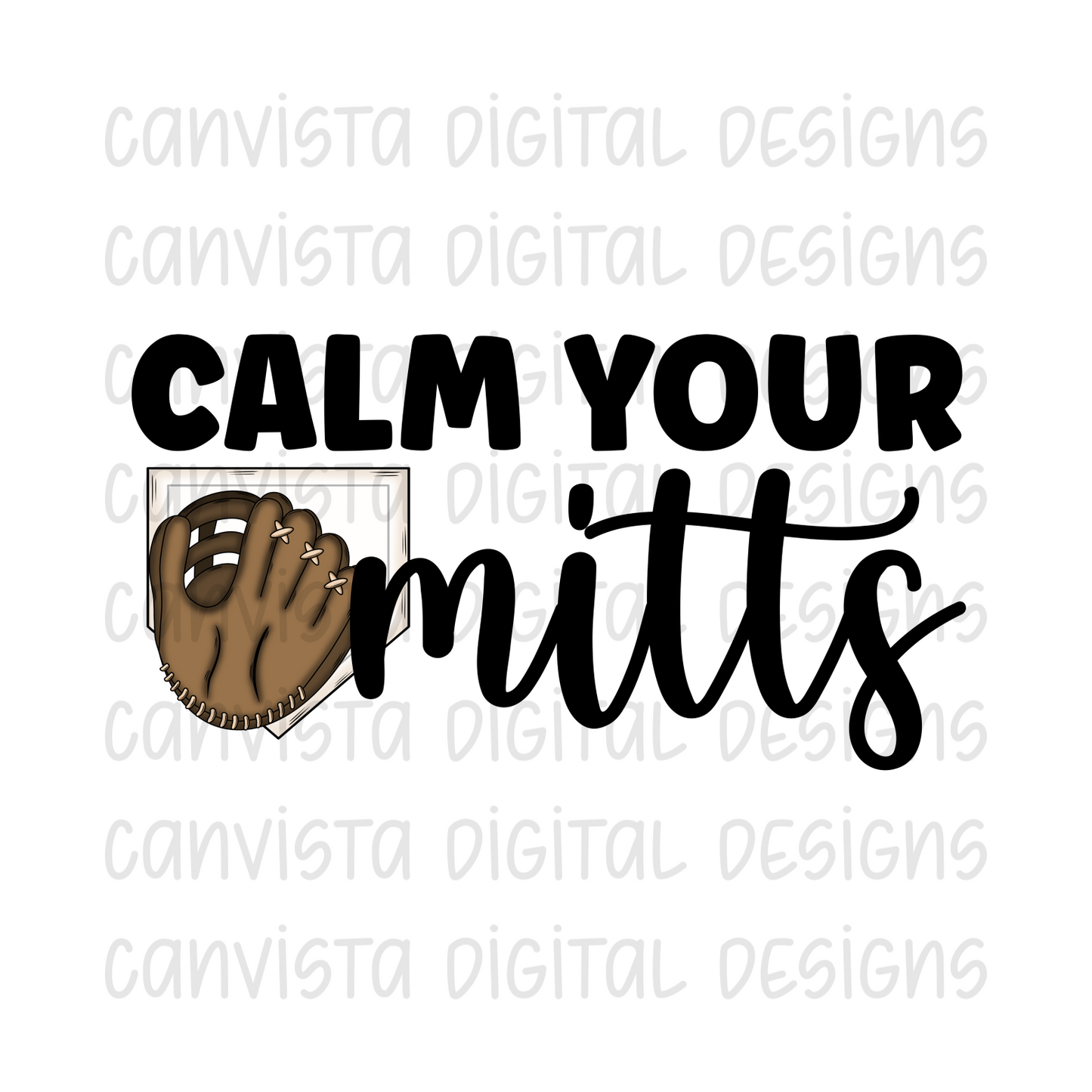 Calm Your Mitts PNG File - Digital Design