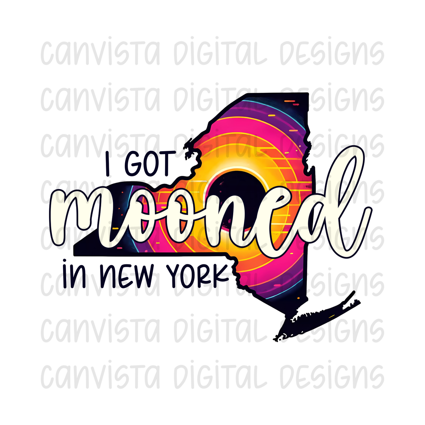 I Got Mooned in New York PNG File - Digital Design