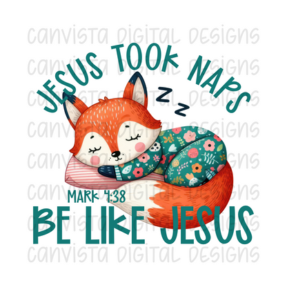 Jesus Took Naps. Be Like Jesus PNG File - Digital Design