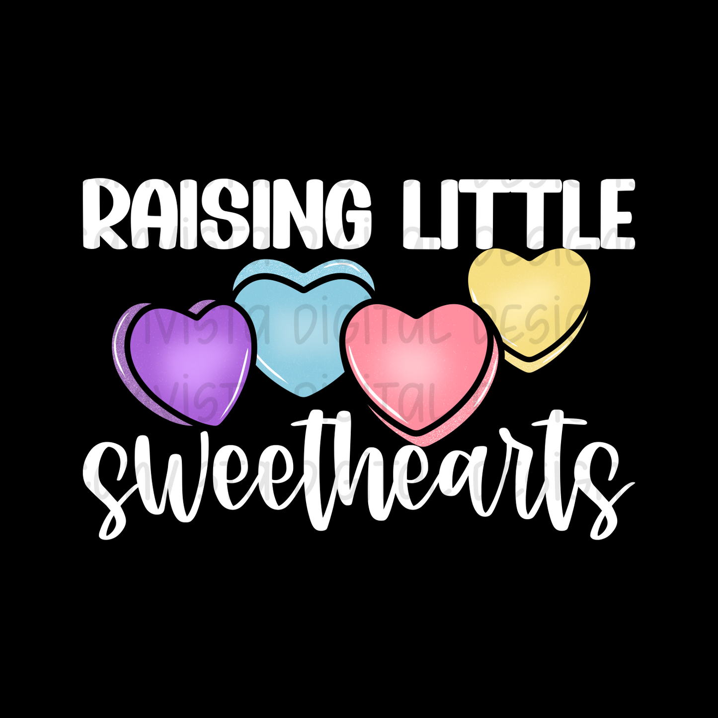 Raising Little Sweethearts PNG File - Digital Design