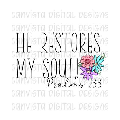 He Restores My Soul PNG File - Digital Design