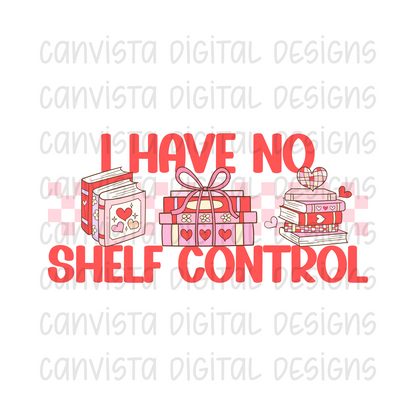 I Have No Shelf Control PNG File - Digital Design