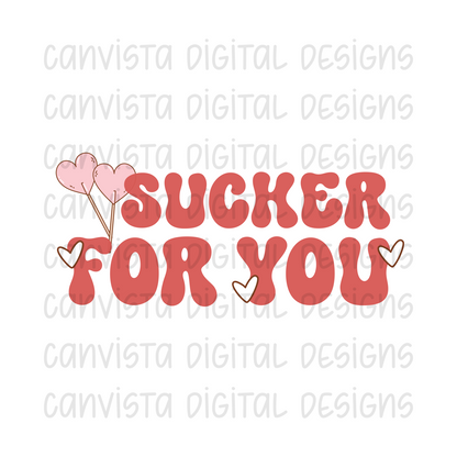 Sucker For You PNG File - Digital Design