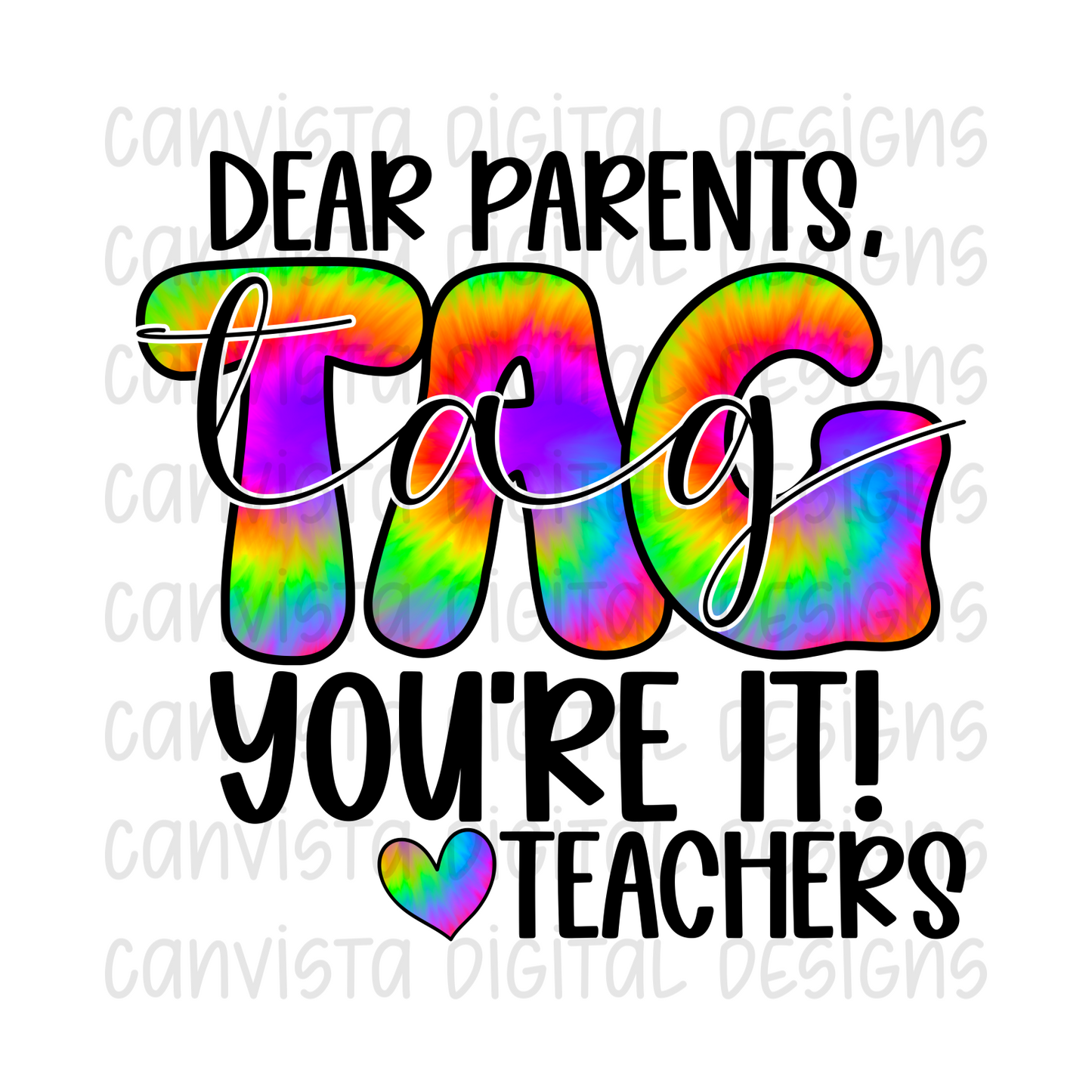 Dear Parents, TAG You're It! Love Teachers PNG File - Digital Design
