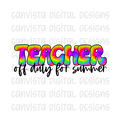 Teacher Off Duty For Summer PNG File - Digital Design
