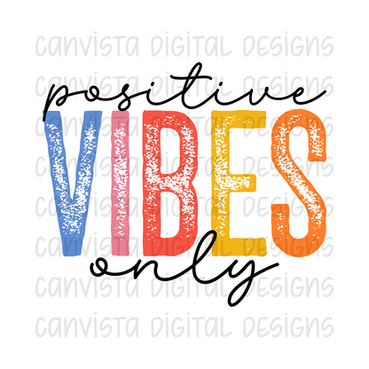 Positive Vibes Only PNG File - Digital Design