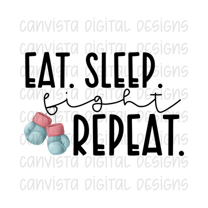 Eat Sleep Fight Repeat PNG File - Digital Design