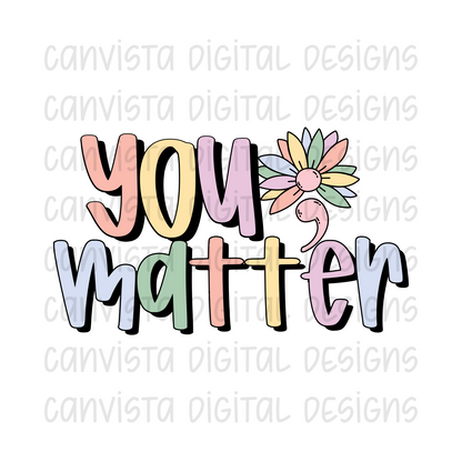 You Matter PNG File - Digital Design