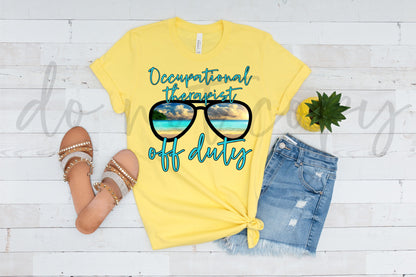 Occupational Therapist Off Duty PNG File for Sublimation/DTF - Commercial Use Print File - Summer Break Design - OT Off Duty File