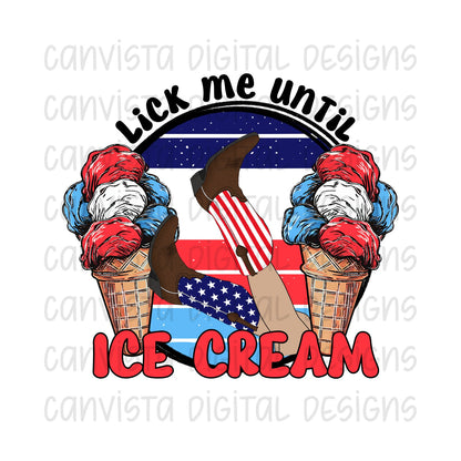 Lick Me Until Ice Cream PNG File - Digital Design