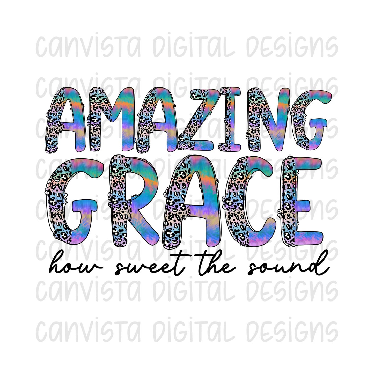 Amazing Grace How Sweet The Sound PNG File-Digital Design