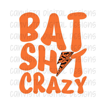 Bat Shit Crazy PNG File-Digital Design