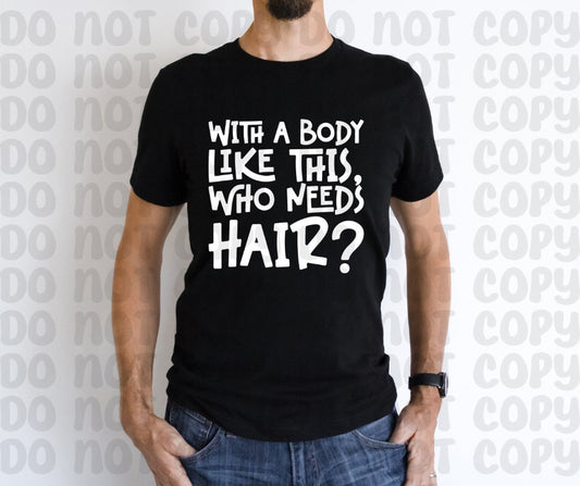 With A Body Like This, Who Needs Hair? PNG File - Digital Design