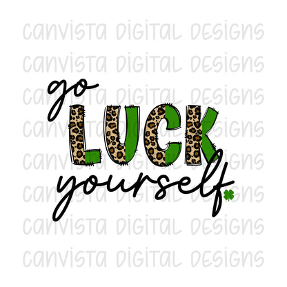 Go Luck Yourself PNG File - Digital Design