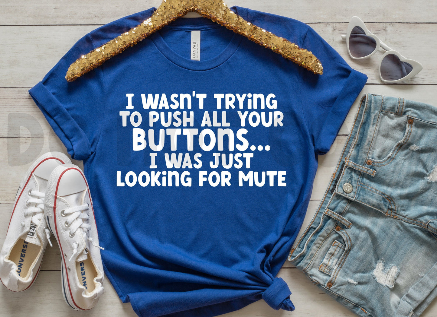 I Wasn't Trying To Push All Your Buttons.. I Was Just Looking For Mute PNG File - Digital Design