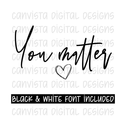 You Matter PNG File - Digital Design