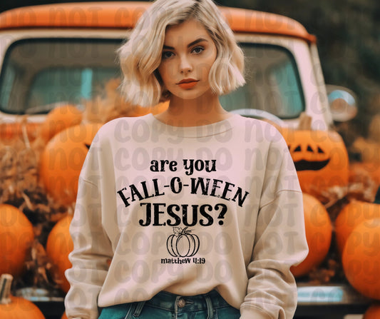 Are You FALL-O-WEEN Jesus? PNG File - Digital Design