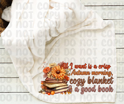 All I Want Is A Crisp Autumn Morning, A Cozy Blanket & A Good Book. PNG File - Digital Design