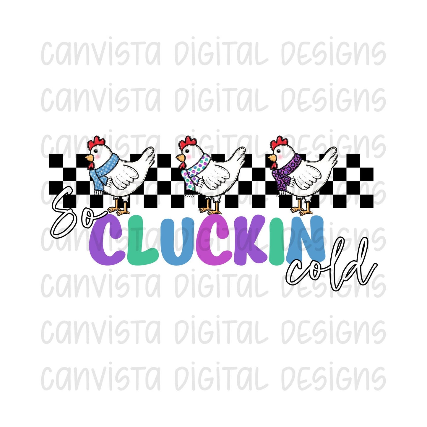 So Cluckin Cold PNG File - Digital Design