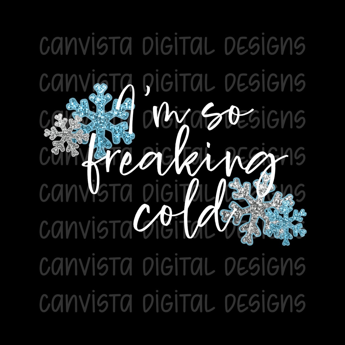 I'm So Freaking Cold PNG File - Digital Design