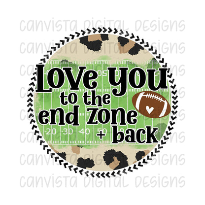 Love You To The End Zone + Back PNG File - Digital Design