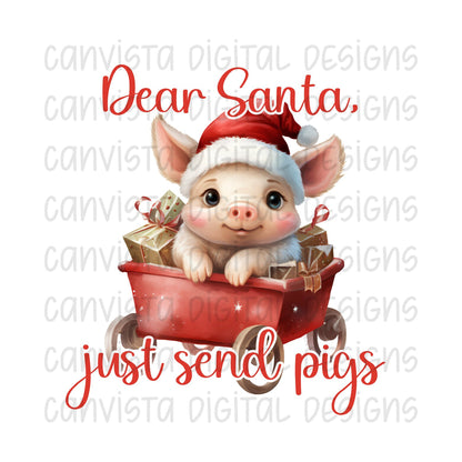 Dear Santa, Just Send Pigs PNG File - Digital Design